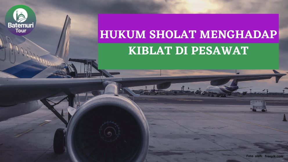 Sholat menghadap Kiblat di Pesawat ? Berikut Hukum dan Penjelasannya !